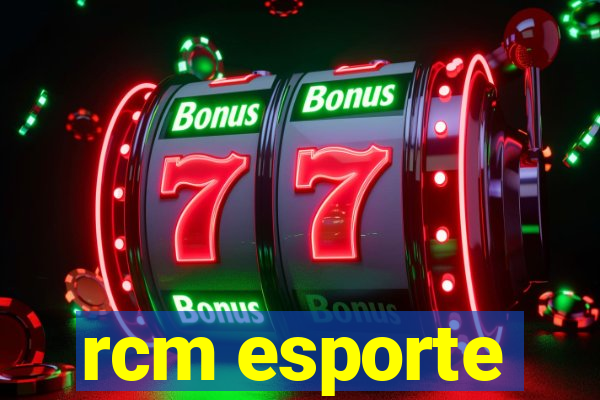 rcm esporte